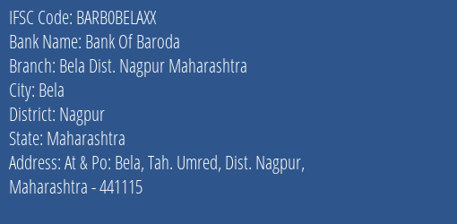 Bank Of Baroda Bela Dist. Nagpur Maharashtra Branch Nagpur IFSC Code BARB0BELAXX
