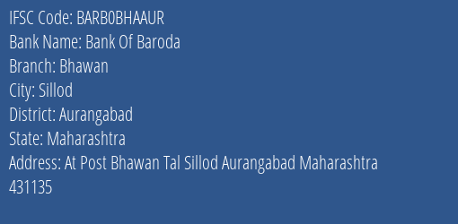 Bank Of Baroda Bhawan Branch Aurangabad IFSC Code BARB0BHAAUR
