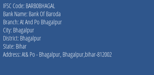 Bank Of Baroda At And Po Bhagalpur Branch, Branch Code BHAGAL & IFSC Code BARB0BHAGAL