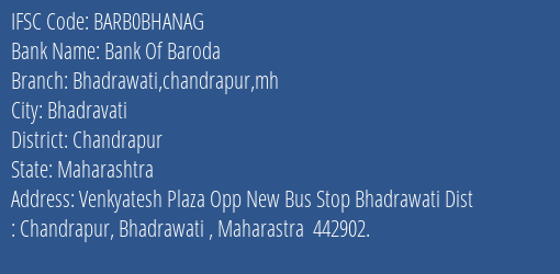 Bank Of Baroda Bhadrawati Chandrapur Mh Branch Chandrapur IFSC Code BARB0BHANAG