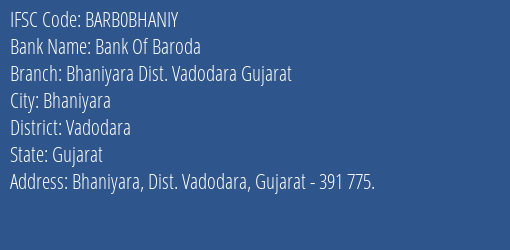 Bank Of Baroda Bhaniyara Dist. Vadodara Gujarat Branch Vadodara IFSC Code BARB0BHANIY