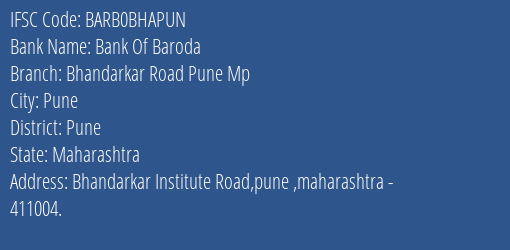 Bank Of Baroda Bhandarkar Road Pune Mp Branch Pune IFSC Code BARB0BHAPUN