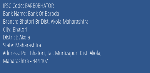 Bank Of Baroda Bhatori Br Dist. Akola Maharashtra Branch Akola IFSC Code BARB0BHATOR