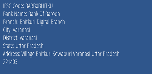 Bank Of Baroda Bhitkuri Digital Branch Branch, Branch Code BHITKU & IFSC Code BARB0BHITKU