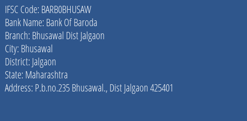 Bank Of Baroda Bhusawal Dist Jalgaon Branch Jalgaon IFSC Code BARB0BHUSAW