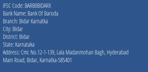 Bank Of Baroda Bidar Karnatka Branch Bidar IFSC Code BARB0BIDARX