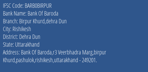 Bank Of Baroda Birpur Khurd Dehra Dun Branch Dehra Dun IFSC Code BARB0BIRPUR