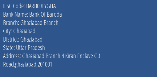 Bank Of Baroda Ghaziabad Branch Branch, Branch Code BLYGHA & IFSC Code BARB0BLYGHA