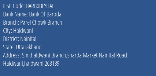 Bank Of Baroda Parel Chowk Branch Branch Nainital IFSC Code BARB0BLYHAL