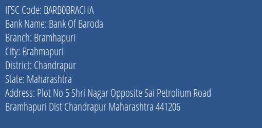 Bank Of Baroda Bramhapuri Branch Chandrapur IFSC Code BARB0BRACHA