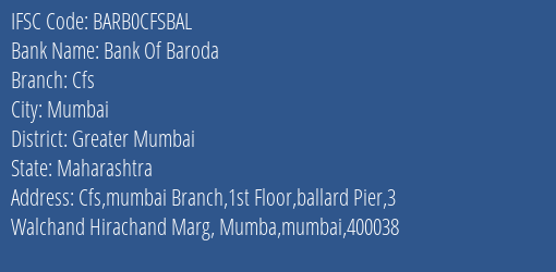 Bank Of Baroda Cfs Branch Greater Mumbai IFSC Code BARB0CFSBAL