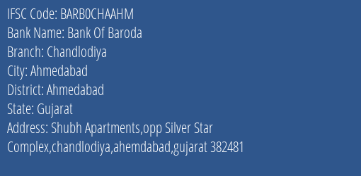 Bank Of Baroda Chandlodiya Branch, Branch Code CHAAHM & IFSC Code BARB0CHAAHM
