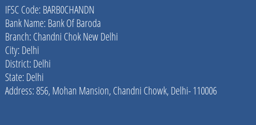 Bank Of Baroda Chandni Chok New Delhi Branch, Branch Code CHANDN & IFSC Code BARB0CHANDN