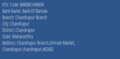 Bank Of Baroda Chandrapur Branch Branch Chandrapur IFSC Code BARB0CHANDR