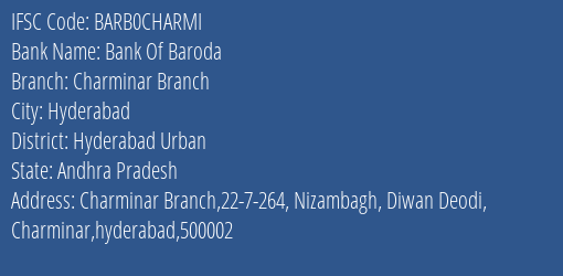 Bank Of Baroda Charminar Branch Branch, Branch Code CHARMI & IFSC Code BARB0CHARMI