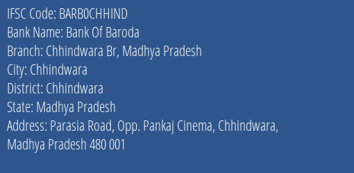Bank Of Baroda Chhindwara Br Madhya Pradesh Branch, Branch Code CHHIND & IFSC Code BARB0CHHIND