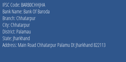 Bank Of Baroda Chhatarpur Branch, Branch Code CHHJHA & IFSC Code Barb0chhjha