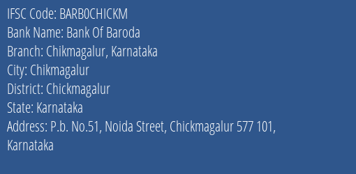 Bank Of Baroda Chikmagalur Karnataka Branch Chickmagalur IFSC Code BARB0CHICKM