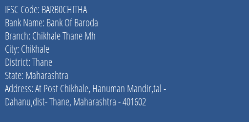Bank Of Baroda Chikhale Thane Mh Branch, Branch Code CHITHA & IFSC Code Barb0chitha