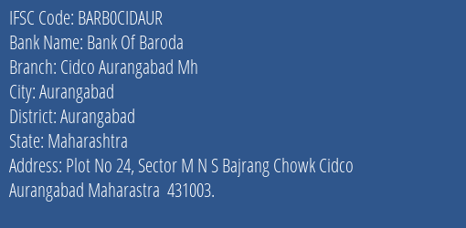 Bank Of Baroda Cidco Aurangabad Mh Branch Aurangabad IFSC Code BARB0CIDAUR