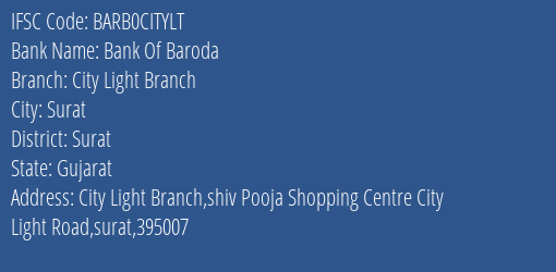 Bank Of Baroda City Light Branch Branch Surat IFSC Code BARB0CITYLT