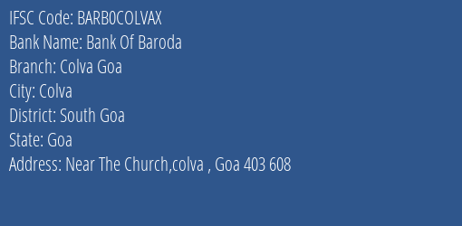 Bank Of Baroda Colva Goa Branch South Goa IFSC Code BARB0COLVAX