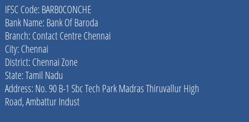 Bank Of Baroda Contact Centre Chennai Branch, Branch Code CONCHE & IFSC Code BARB0CONCHE