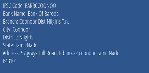 Bank Of Baroda Coonoor Dist Nilgiris T.n. Branch, Branch Code COONOO & IFSC Code BARB0COONOO