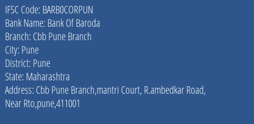 Bank Of Baroda Cbb Pune Branch Branch Pune IFSC Code BARB0CORPUN