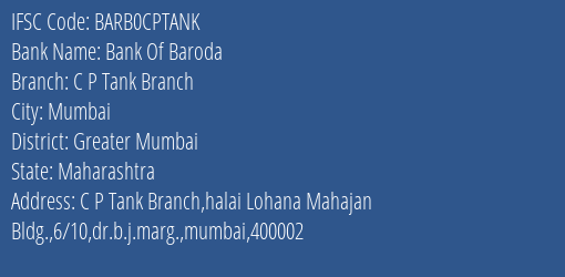 Bank Of Baroda C P Tank Branch Branch Greater Mumbai IFSC Code BARB0CPTANK