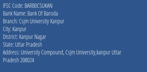 Bank Of Baroda Csjm University Kanpur Branch, Branch Code CSUKAN & IFSC Code BARB0CSUKAN