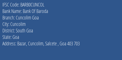 Bank Of Baroda Cuncolim Goa Branch South Goa IFSC Code BARB0CUNCOL