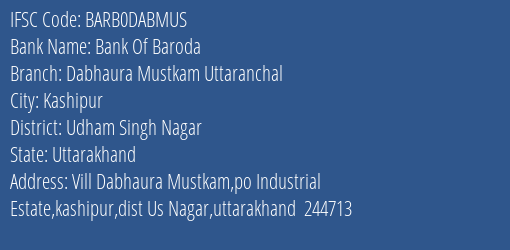 Bank Of Baroda Dabhaura Mustkam Uttaranchal Branch Udham Singh Nagar IFSC Code BARB0DABMUS