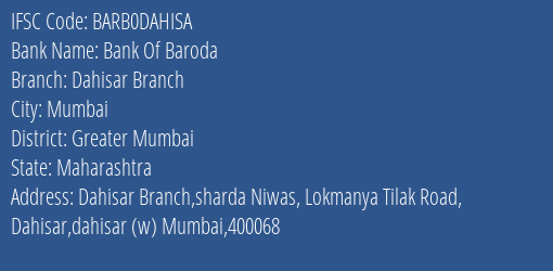 Bank Of Baroda Dahisar Branch Branch Greater Mumbai IFSC Code BARB0DAHISA
