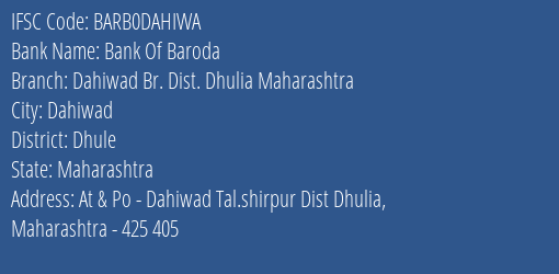 Bank Of Baroda Dahiwad Br. Dist. Dhulia Maharashtra Branch Dhule IFSC Code BARB0DAHIWA