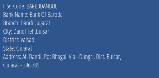 Bank Of Baroda Dandi Gujarat Branch, Branch Code DANBUL & IFSC Code BARB0DANBUL