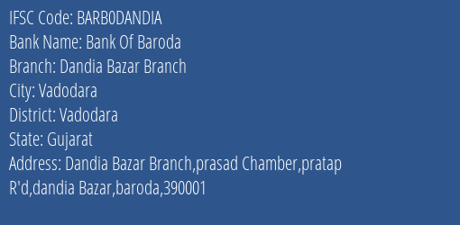 Bank Of Baroda Dandia Bazar Branch Branch Vadodara IFSC Code BARB0DANDIA