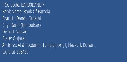 Bank Of Baroda Dandi Gujarat Branch, Branch Code DANDIX & IFSC Code BARB0DANDIX