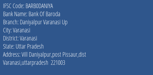 Bank Of Baroda Daniyalpur Varanasi Up Branch, Branch Code DANIYA & IFSC Code BARB0DANIYA