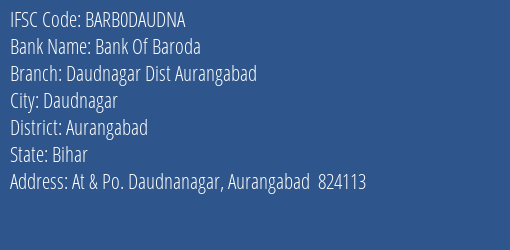 Bank Of Baroda Daudnagar Dist Aurangabad Branch, Branch Code DAUDNA & IFSC Code BARB0DAUDNA