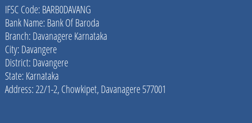 Bank Of Baroda Davanagere Karnataka Branch, Branch Code DAVANG & IFSC Code BARB0DAVANG