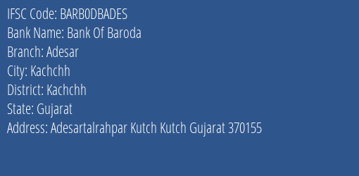 Bank Of Baroda Adesar Branch, Branch Code DBADES & IFSC Code BARB0DBADES