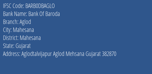 Bank Of Baroda Aglod Branch Mahesana IFSC Code BARB0DBAGLO
