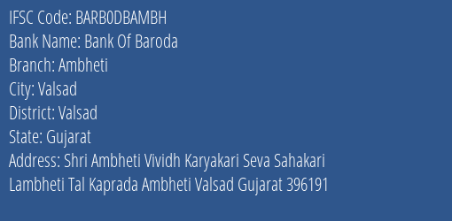 Bank Of Baroda Ambheti Branch, Branch Code DBAMBH & IFSC Code BARB0DBAMBH