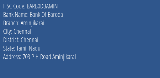 Bank Of Baroda Aminjikarai Branch, Branch Code DBAMIN & IFSC Code BARB0DBAMIN