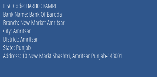 Bank Of Baroda New Market Amritsar Branch Amritsar IFSC Code BARB0DBAMRI