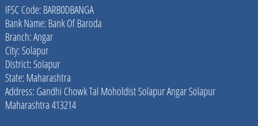 Bank Of Baroda Angar Branch Solapur IFSC Code BARB0DBANGA