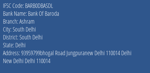Bank Of Baroda Ashram Branch South Delhi IFSC Code BARB0DBASDL
