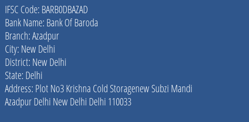 Bank Of Baroda Azadpur Branch, Branch Code DBAZAD & IFSC Code BARB0DBAZAD