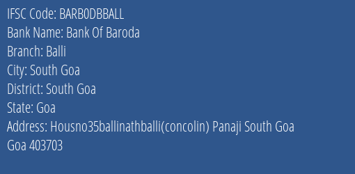 Bank Of Baroda Balli Branch South Goa IFSC Code BARB0DBBALL